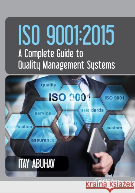 ISO 9001: 2015 - A Complete Guide to Quality Management Systems Itay Abuhav 9781032240428 CRC Press - książka