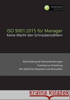 ISO 9001: 2015 für Manager: Keine Macht den Schraubenzählern Voigt, Peter 9783746029412 Books on Demand - książka