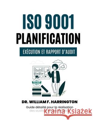 ISO 9001: Guide d?taill? pour la r?alisation des audits internes ISO 9001 William F 9783852281452 Dr.Ibrahim - książka
