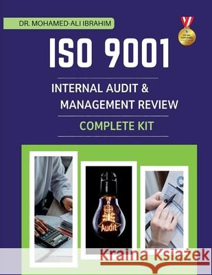 ISO 9001 Internal Audit & Management Review Complete Kit: Professional Word Templates, Checklists, and Procedures to Streamline ISO 9001 Internal Audi Mohamed-Ali Ibrahim 9783852280851 Dr.Ibrahim - książka