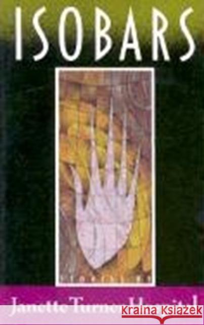 Isobars: Stories Hospital, Janette Turner 9780807117101 Louisiana State University Press - książka
