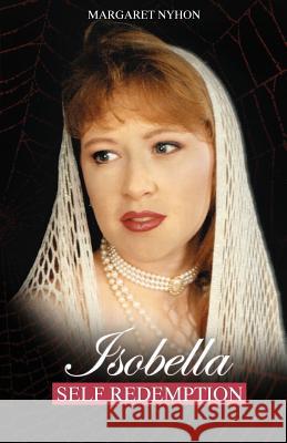 Isobella: Self Redemption Margaret Nyhon 9780473425890 Willow Press - książka