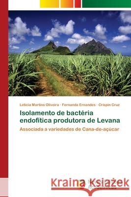 Isolamento de bactéria endofítica produtora de Levana Martins Oliveira, Letícia 9783330768772 Novas Edicioes Academicas - książka