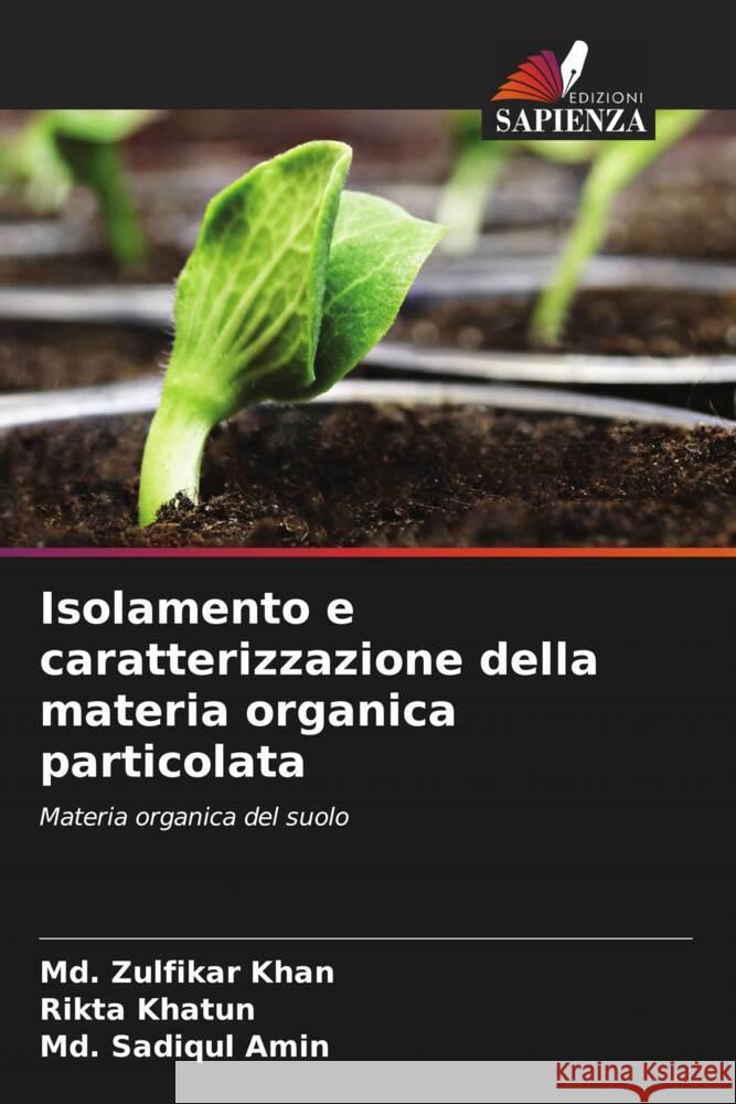 Isolamento e caratterizzazione della materia organica particolata Khan, Md. Zulfikar, Khatun, Rikta, Amin, Md. Sadiqul 9786204351407 Edizioni Sapienza - książka