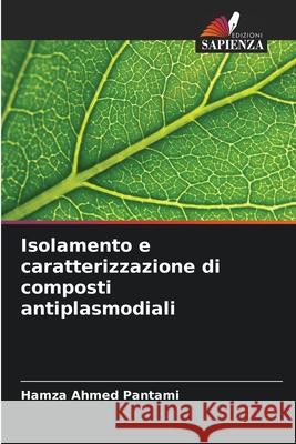 Isolamento e caratterizzazione di composti antiplasmodiali Hamza Ahmed Pantami 9786207791538 Edizioni Sapienza - książka