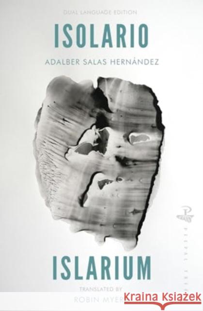 Isolario/Islarium: translated from Spanish by Robin Myers Adalber Salas Hernandez 9781845235857 Peepal Tree Press Ltd - książka