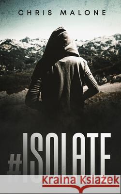 #Isolate Chris Malone 9781838345983 Burton Mayers Books - książka