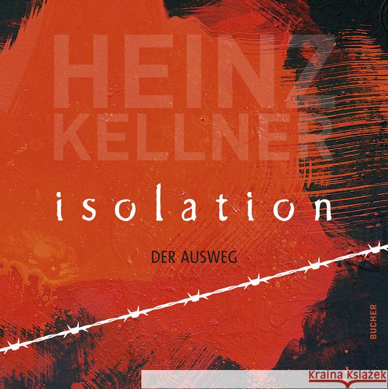 Isolation Kellner, Heinz 9783990186268 Bucher, Hohenems - książka