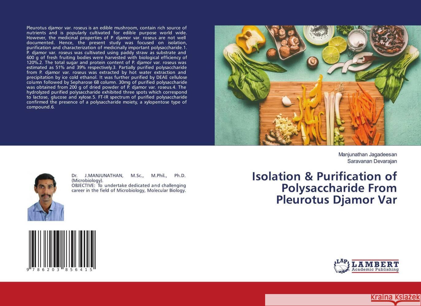 Isolation & Purification of Polysaccharide From Pleurotus Djamor Var Jagadeesan, Manjunathan, Devarajan, Saravanan 9786203856415 LAP Lambert Academic Publishing - książka