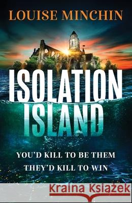 Isolation Island: An addictive, escapist thriller from the award-winning journalist Louise Minchin 9781035407460 Headline Publishing Group - książka