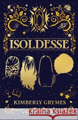 Isoldesse: Aevo Compendium Series, Book 1 Kimberly Grymes 9781736179307 Tractor Beam Publishing - książka