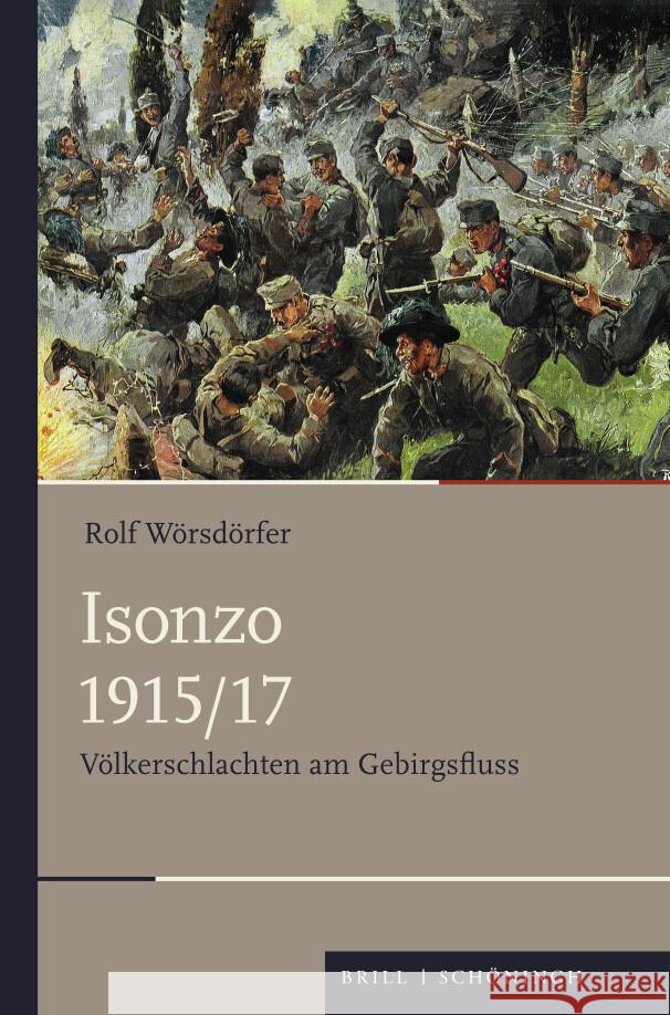 Isonzo 1915/17: Volkerschlachten Am Gebirgsfluss Worsdorfer, Rolf 9783506702654 Brill (JL) - książka
