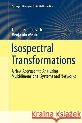 Isospectral Transformations: A New Approach to Analyzing Multidimensional Systems and Networks Bunimovich, Leonid 9781493946006 Springer - książka