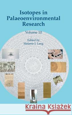 Isotopes in Palaeoenvironmental Research M. J. Leng Melanie Leng 9781402025037 Springer - książka
