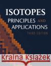 Isotopes: Principles and Applications Faure, Gunter 9780471384373 John Wiley & Sons