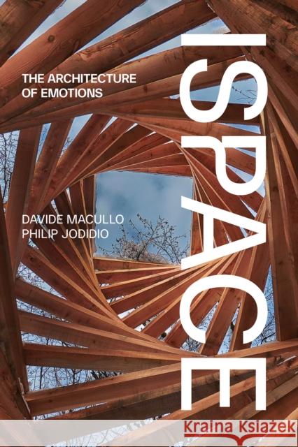 Ispace: A Journey Into Emotions Macullo, Davide 9781966515128 Oro Editions - książka