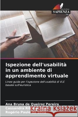 Ispezione dell'usabilita in un ambiente di apprendimento virtuale Ana Bruna de Queiroz Pereira Cassandra Ribeiro Joye Rogerio Paulo Da Silva 9786206256953 Edizioni Sapienza - książka