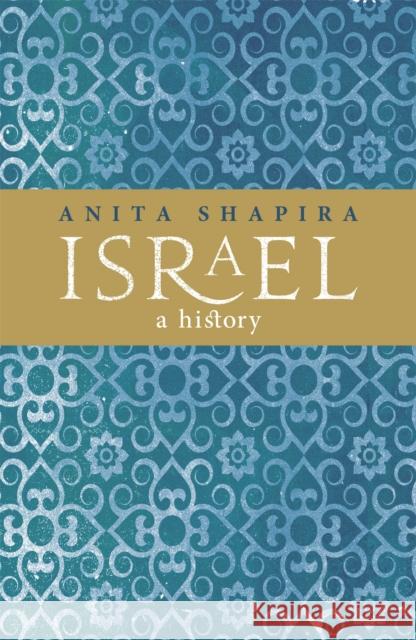 Israel: A History Professor Anita Shapira 9781780227399 Orion Publishing Co - książka