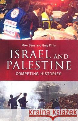 Israel and Palestine: Competing Histories Philo, Greg 9780745325651  - książka