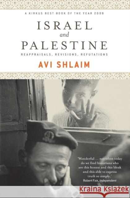 Israel and Palestine: Reappraisals, Revisions, Refutations Shlaim, Avi 9781844676569  - książka