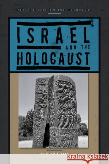 Israel and the Holocaust Avinoam J. Patt 9781350188341 Bloomsbury Publishing PLC - książka