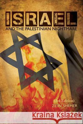 ISRAEL and the Palestinian nightmare: 3rd Edition Shemer, Ze'ev 9781490904351 Createspace - książka