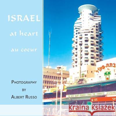 Israel: At Heart Albert Russo 9781425734589 Xlibris Us - książka