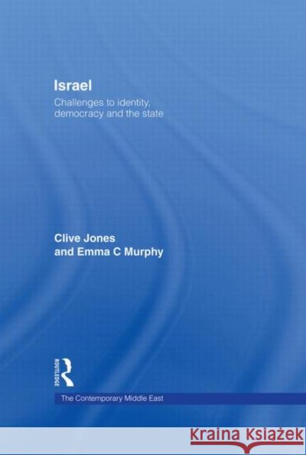 Israel: Challenges to Identity, Democracy and the State Jones, Clive 9780415270878 Routledge - książka