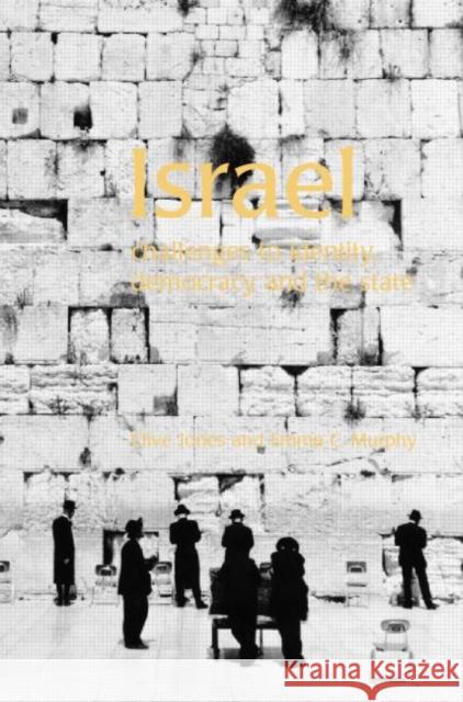 Israel: Challenges to Identity, Democracy and the State Jones, Clive 9780415270885 Routledge - książka