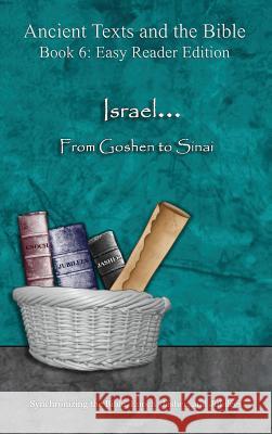 Israel... From Goshen to Sinai - Easy Reader Edition: Synchronizing the Bible, Enoch, Jasher, and Jubilees Minister 2. Others 9781947751606 Minister2others - książka