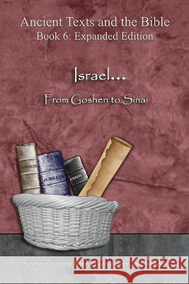 Israel... From Goshen to Sinai - Expanded Edition: Synchronizing the Bible, Enoch, Jasher, and Jubilees Minister 2. Others 9781947751033 Minister2others - książka