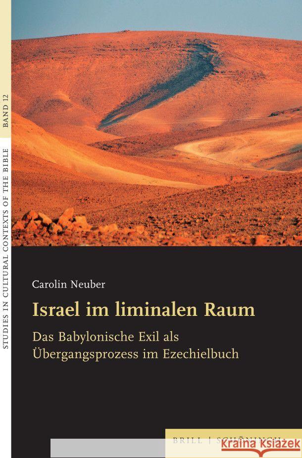 Israel im liminalen Raum: Das Babylonische Exil als Übergangsprozess im Ezechielbuch Carolin Neuber 9783506790972 Brill (JL) - książka