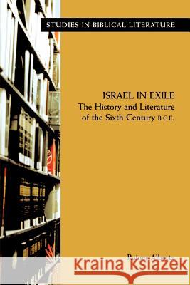 Israel in Exile: The History and Literature of the Sixth Century B.C.E. Albertz, Rainer 9781589830554 Society of Biblical Literature - książka