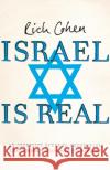 Israel is Real Rich Cohen 9781787330184 Vintage Publishing