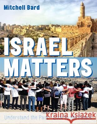 Israel Matters Revised Edition Mitchell Bard 9780874419351 Behrman House Publishing - książka