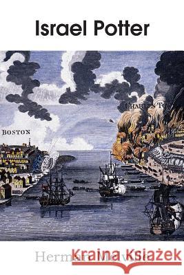 Israel Potter, His Fifty Years of Exile Herman Melville 9781483703985 Bottom of the Hill Publishing - książka