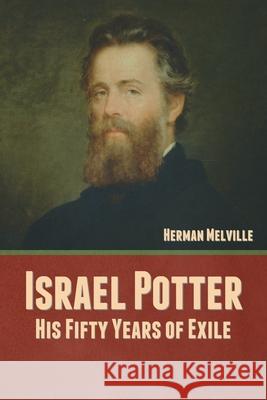 Israel Potter: His Fifty Years of Exile Herman Melville 9781636377582 Bibliotech Press - książka