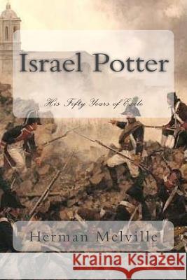 Israel Potter: His Fifty Years of Exile Herman Melville 9781977628862 Createspace Independent Publishing Platform - książka