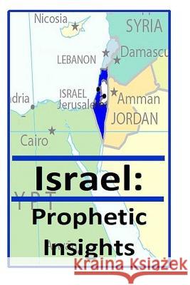 Israel: Prophetic Insights J. Morlock 9781720221678 Independently Published - książka