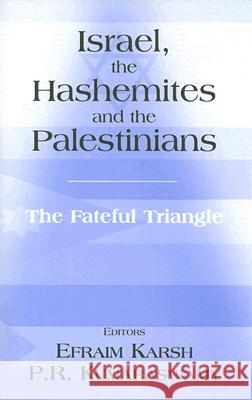 Israel, the Hashemites and the Palestinians: The Fateful Triangle Efraim Karsh P. R. Kumaraswamy 9780714654348 Frank Cass Publishers - książka