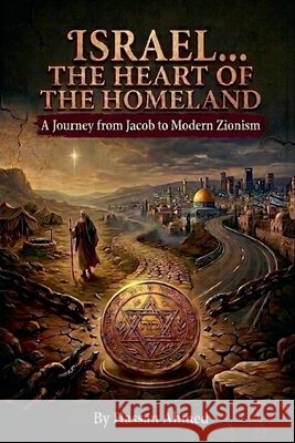 Israel... The Heart of the Homeland Ahmed, Hassan 9798233606670 Hassan Ahmed - książka