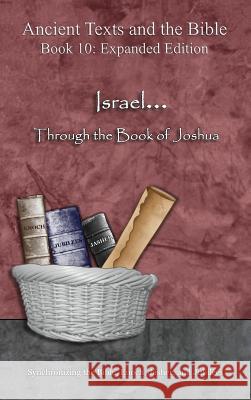 Israel... Through the Book of Joshua - Expanded Edition: Synchronizing the Bible, Enoch, Jasher, and Jubilees Minister 2. Others                       Ahava Lilburn 9781947751439 Minister2others - książka