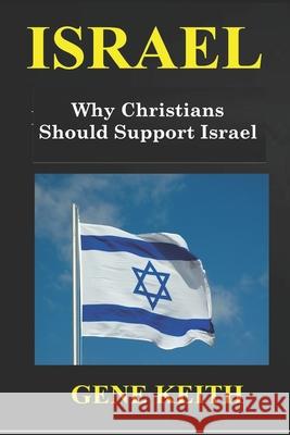 Israel: Why Christians Should Support Israel Tuelah Keith Gene Keith 9781687611154 Independently Published - książka