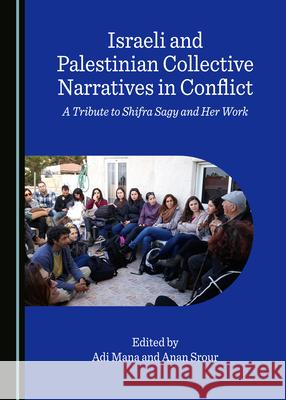 Israeli and Palestinian Collective Narratives in Conflict  9781527557420 Cambridge Scholars Publishing - książka