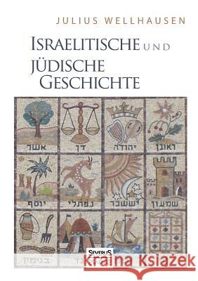 Israelitische und Jüdische Geschichte Wellhausen, Julius 9783863476397 Severus - książka