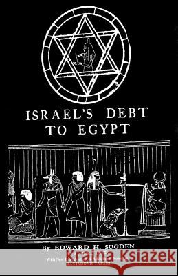 Israel's Debt To Egypt Sugden, Edward H. 9781508495109 Createspace - książka