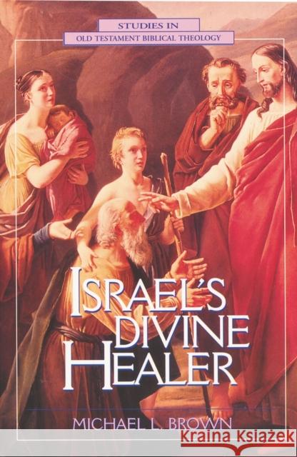 Israel's Divine Healer Michael Brown Walter C., Jr. JR. JR. Kaiser Gordon McConville 9780310200291 Zondervan Publishing Company - książka