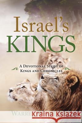 Israel's Kings - A Devotional Study of Kings and Chronicles Warren Henderson   9781939770547 Warren A. Henderson - książka