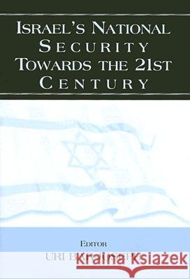 Israel's National Security Towards the 21st Century Uri Bar-Joseph 9780714651699 Frank Cass Publishers - książka