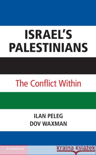 Israel's Palestinians: The Conflict Within Peleg, Ilan 9780521766838 Cambridge University Press - książka